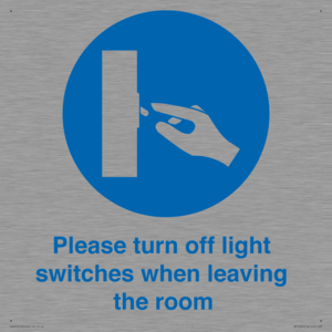 Please turn off light switches when leaving the room